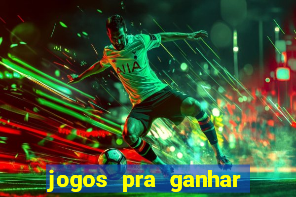 jogos pra ganhar dinheiro de verdade via pix na hora